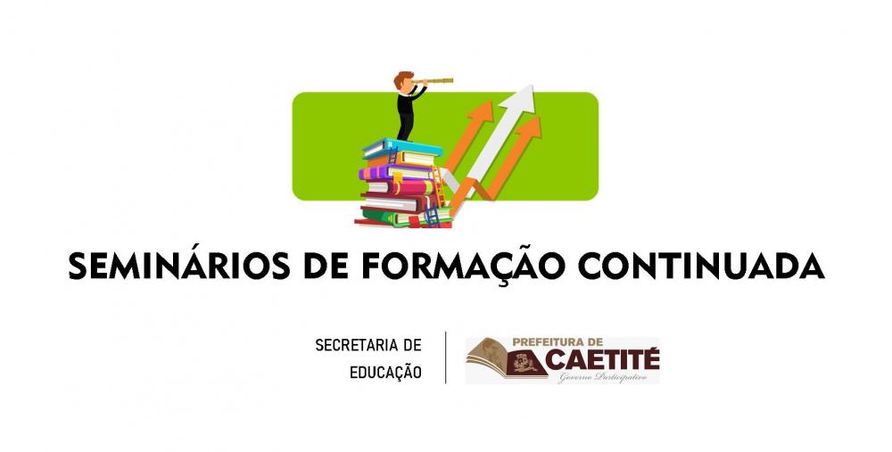 Secretaria de Educação de Caetité promoverá Seminários de Formação Continuada sobre a BNCC